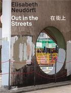 Couverture du livre « Elisabeth neudorfl out in the streets » de Reiter Nicola aux éditions Hatje Cantz