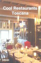 Couverture du livre « Cool restaurants toscana » de Fabiani/Kunz aux éditions Teneues - Livre