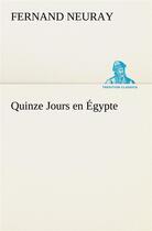Couverture du livre « Quinze jours en egypte » de Fernand Neuray aux éditions Tredition