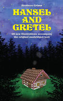 Couverture du livre « Hansel and Gretel: 28 new illustrations accompany the original unabridged text » de Brothers Grimm aux éditions E-artnow