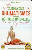 Couverture du livre « Soigner ses rhumatismes par des méthodes naturelles » de Paolo Giordo aux éditions Macro Editions