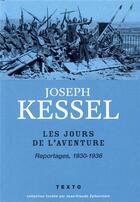 Couverture du livre « Les jours de l'aventure ; reportages 1930-1936 » de Joseph Kessel aux éditions Tallandier