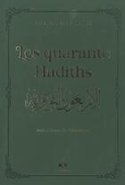 Couverture du livre « Les quarante hadiths » de Yahya Ibn Sharaf Al-Nawawi aux éditions Albouraq