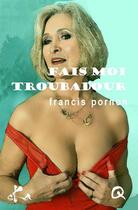 Couverture du livre « Fais moi troubadour » de Francis Pornon aux éditions Ska