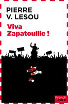 Couverture du livre « Viva Zapatouille ! » de Pierre Lesou aux éditions French Pulp