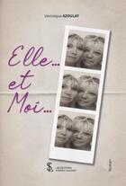 Couverture du livre « Elle et moi » de Azoulay Veronique aux éditions Sydney Laurent