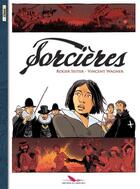 Couverture du livre « Sorcières » de Roger Seiter et Vincent Wagner aux éditions Editions Du Long Bec