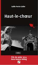 Couverture du livre « Haut le choeur » de Gaëlle Perrin-Guillet aux éditions Rouge Sang Editions