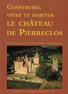 Couverture du livre « Construire vivre et habiter le château de Pierreclos » de  aux éditions Cecab