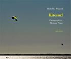 Couverture du livre « Kitesurf » de Michel Le Brigand et Modeste Nago aux éditions Soc Et Foc