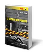 Couverture du livre « Le secret des pendus » de Pienon Jean-Paul aux éditions Mya Desevigny