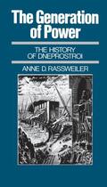 Couverture du livre « The Generation of Power: The History of Dneprostroi » de Rassweiler Anne D aux éditions Oxford University Press Usa