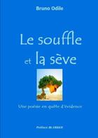 Couverture du livre « Le souffle et la sève » de Bruno Odile aux éditions Lulu