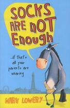 Couverture du livre « SOCKS ARE NOT ENOUGH » de Mark Lowery aux éditions Scholastic