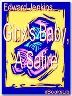 Couverture du livre « Ginx's Baby, A Satire » de Edward Jenkins aux éditions Ebookslib