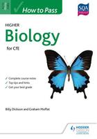 Couverture du livre « How to Pass Higher Biology for CfE » de Moffat Graham aux éditions Hodder Education Digital