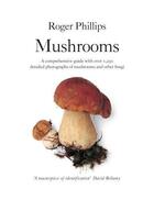 Couverture du livre « Mushrooms » de Roger Phillips aux éditions Pan Macmillan