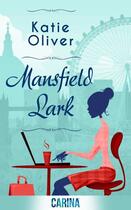 Couverture du livre « Mansfield Lark (Dating Mr Darcy - Book 3) » de Oliver Katie aux éditions Carina