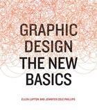 Couverture du livre « Graphic design the new basics » de Lupton/Phillips aux éditions Princeton Architectural