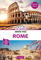 Couverture du livre « Un grand week-end ; Rome » de Collectif Hachette aux éditions Hachette Tourisme