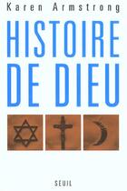 Couverture du livre « Histoire de dieu. d'abraham a nos jours » de Karen Armstrong aux éditions Seuil