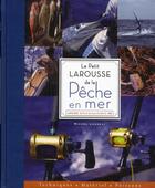 Couverture du livre « Le petit Larousse de la pêche en mer » de  aux éditions Larousse