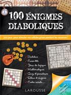 Couverture du livre « 100 énigmes diaboliques et jeux redoutables » de  aux éditions Larousse