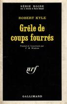 Couverture du livre « Grele de coups fourres » de Kyle Robert aux éditions Gallimard