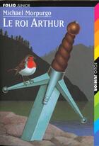 Couverture du livre « Le roi arthur » de Michael Morpurgo aux éditions Gallimard-jeunesse