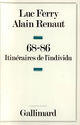 Couverture du livre « 68-86 - itineraires de l'individu » de Renaut/Ferry aux éditions Gallimard (patrimoine Numerise)