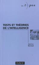 Couverture du livre « Tests Et Theories De L'Intelligence » de Jean-Luc Bernaud aux éditions Dunod