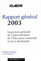 Couverture du livre « Rapport general 2003 de l'inspection generale de l'administration de l » de  aux éditions Documentation Francaise