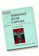 Couverture du livre « Naissance d'une capitale » de Dagron G. aux éditions Puf