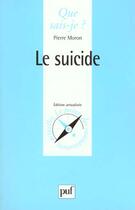 Couverture du livre « Suicide (le) » de Pierre Moron aux éditions Que Sais-je ?