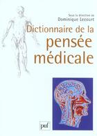 Couverture du livre « Dictionnaire de la pensée medicale » de Dominique Lecourt aux éditions Puf