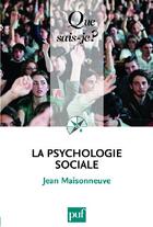 Couverture du livre « La psychologie sociale (21e édition) » de Jean Maisonneuve aux éditions Que Sais-je ?