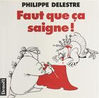 Couverture du livre « Faut que ca saigne ! » de Philippe Delestre aux éditions Denoel