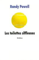 Couverture du livre « Toilettes siffleuses (les) » de Powell Randy / Dayre aux éditions Ecole Des Loisirs