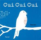 Couverture du livre « Cui cui cui » de Rascal aux éditions Ecole Des Loisirs