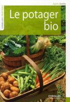 Couverture du livre « Le potager bio » de Agnes Gedda aux éditions Organisation