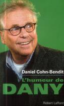 Couverture du livre « L'humeur de Dany » de Daniel Cohn-Bendit aux éditions Robert Laffont
