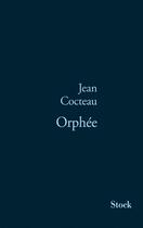Couverture du livre « Orphée » de Jean Cocteau aux éditions Stock