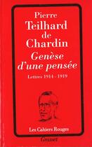 Couverture du livre « Genèse d'une pensée » de Teilhard De Chardin aux éditions Grasset Et Fasquelle