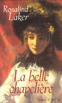 Couverture du livre « La Belle Chapeliere » de Rosalind Laker aux éditions Presses De La Cite