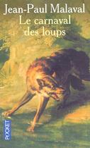 Couverture du livre « Le Carnaval Des Loups » de Jean-Paul Malaval aux éditions Pocket