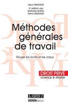 Couverture du livre « Méthodes générales de travail (3e édition) » de Denis Mazeaud et Henri Mazeaud et Nathalie Blanc aux éditions Lgdj