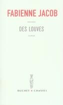 Couverture du livre « Des louves » de Fabienne Jacob aux éditions Buchet Chastel