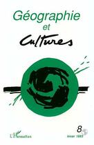 Couverture du livre « Géographie et cultures n°8 » de Catherine Fournet-Guerin aux éditions Editions L'harmattan