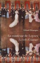 Couverture du livre « La comtesse de Loynes ; la belle écouteuse » de Gerard Desanges aux éditions Editions L'harmattan