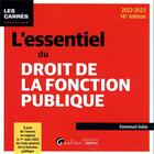 Couverture du livre « L'essentiel du droit de la fonction publique : à jour de l'entrée en vigueur le 1er mars 2022 du code général de la fonction publique (16e édition) » de Emmanuel Aubin aux éditions Gualino